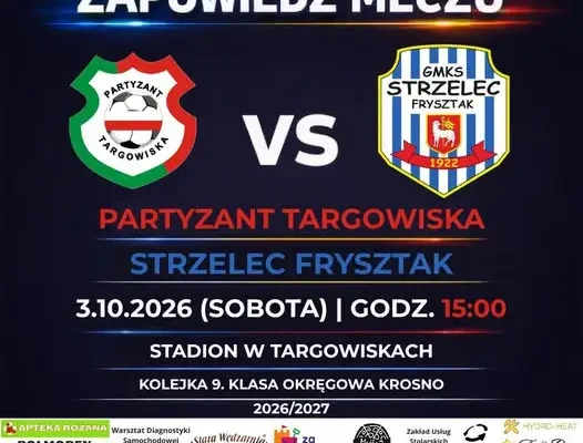 Strzelec Frysztak wraca do gry – wyjazdowy mecz z Partyzantem Targowiska